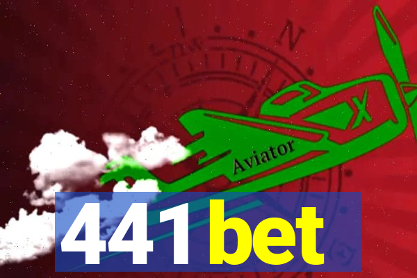 441 bet